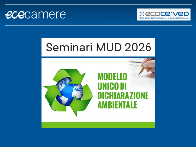 MUD, WEBINAR IL 27/5 SU MODALITÀ DI COMPILAZIONE E PRESENTAZIONE PRODUTTORI, TRASPORTATORI ED INTERMEDIARI