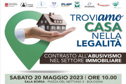 TROVIAMO CASA NELLA LEGALITÀ. CONTRASTO ALL’ABUSIVISMO NEL SETTORE IMMOBILIARE