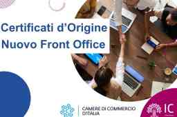 NUOVO FRONT-OFFICE PER I CERTIFICATI DI ORIGINE NUOVO FRONT-OFFICE PER I CERTIFICATI DI ORIGINE