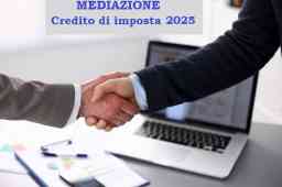 CREDITO D'IMPOSTA PER LE MEDIAZIONI CONCLUSE NEL 2025