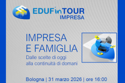 IMPRESA E FAMIGLIA. CONVEGNO DI EDUCAZIONE FINANZIARIA IL 31 MARZO