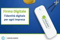 FIRMA DIGITALE, L’IDENTITÀ DIGITALE DELLA TUA IMPRESA