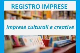 REGISTRO IMPRESE: IMPRESE CULTURALI E CREATIVE REGISTRO IMPRESE: IMPRESE CULTURALI E CREATIVE