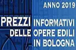 Prezzario informativo delle opere edili in Bologna 2019 Prezzario informativo delle opere edili in Bologna 2019