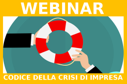 NUOVO CODICE DELLA CRISI D’IMPRESA: TRE WEBINAR GRATUITI