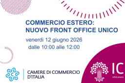 COMMERCIO ESTERO: IL 12/6 UN WEBINAR SUL PASSAGGIO DA CERTÒ AL NUOVO FRONT OFFICE UNICO