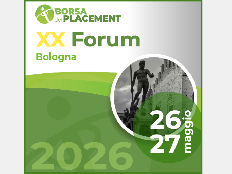 XX FORUM DELLA BORSA DEL PLACEMENT – BOLOGNA, 26-27 MAGGIO