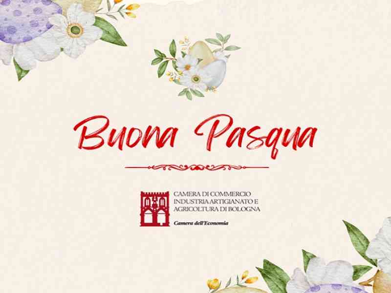 AUGURI DI BUONA PASQUA DALLA CAMERA DI COMMERCIO DI BOLOGNA