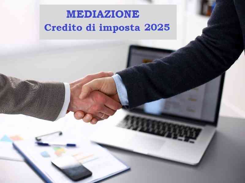CREDITO D'IMPOSTA PER LE MEDIAZIONI CONCLUSE NEL 2025
