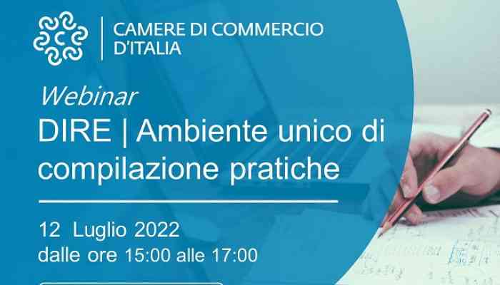 webinar 12 luglio 2022: DIRE - ambiente unico di compilazione pratiche registro imprese - logo bianco camere di commercio su sfondo azzurro, mano con matita per appunti