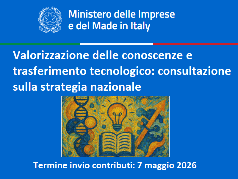 VALORIZZAZIONE DELLE CONOSCENZE E TRASFERIMENTO TECNOLOGICO: CONSULTAZIONE SULLA STRATEGIA NAZIONALE