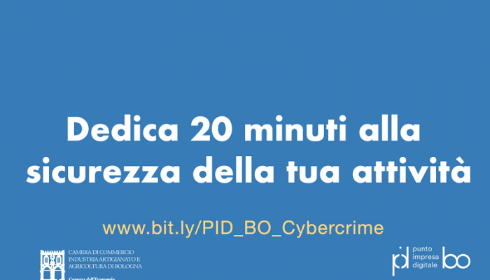DEDICA VENTI MINUTI ALLA SICUREZZA DELLA TUA ATTIVITÀ