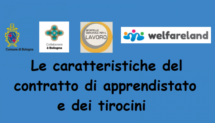 VUOI CONOSCERE LE CARATTERISTICHE DEL CONTRATTO DI APPRENDISTATO E DEI TIROCINI?