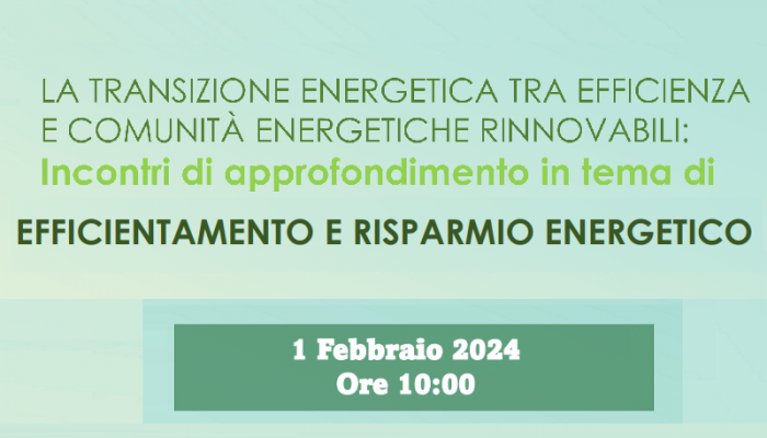 EFFICIENTAMENTO E RISPARMIO ENERGETICO. INCONTRO L'1/2