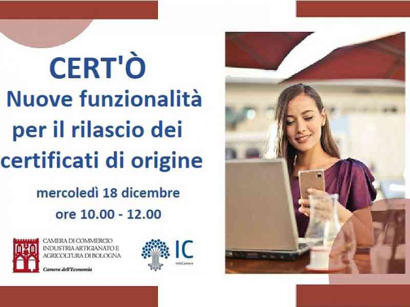 CERT'Ò, LE NUOVE FUNZIONALITÀ PER IL RILASCIO DEI CERTIFICATI D'ORIGINE