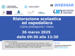 IL 26/3 UN WEBINAR DEDICATO ALLA RISTORAZIONE SCOLASTICA ED OSPEDALIERA